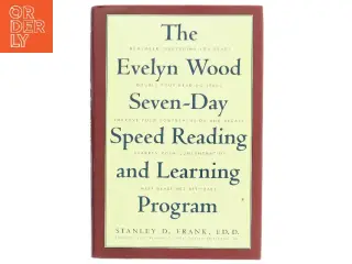 The Evelyn Wood Seven-Day Speed Reading and Learning Program af Stanley D. Frank (Bog)