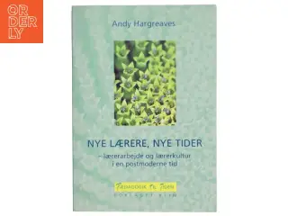 Nye Lærere, Nye Tider af Andy Hargreaves (Bog)