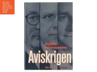 Aviskrigen : dagblade i overlevelseskamp af Kim Minke (Bog)