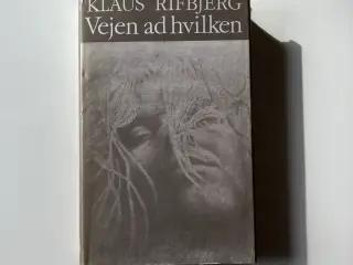 Vejen ad hvilken. Af Klaus Rifbjerg