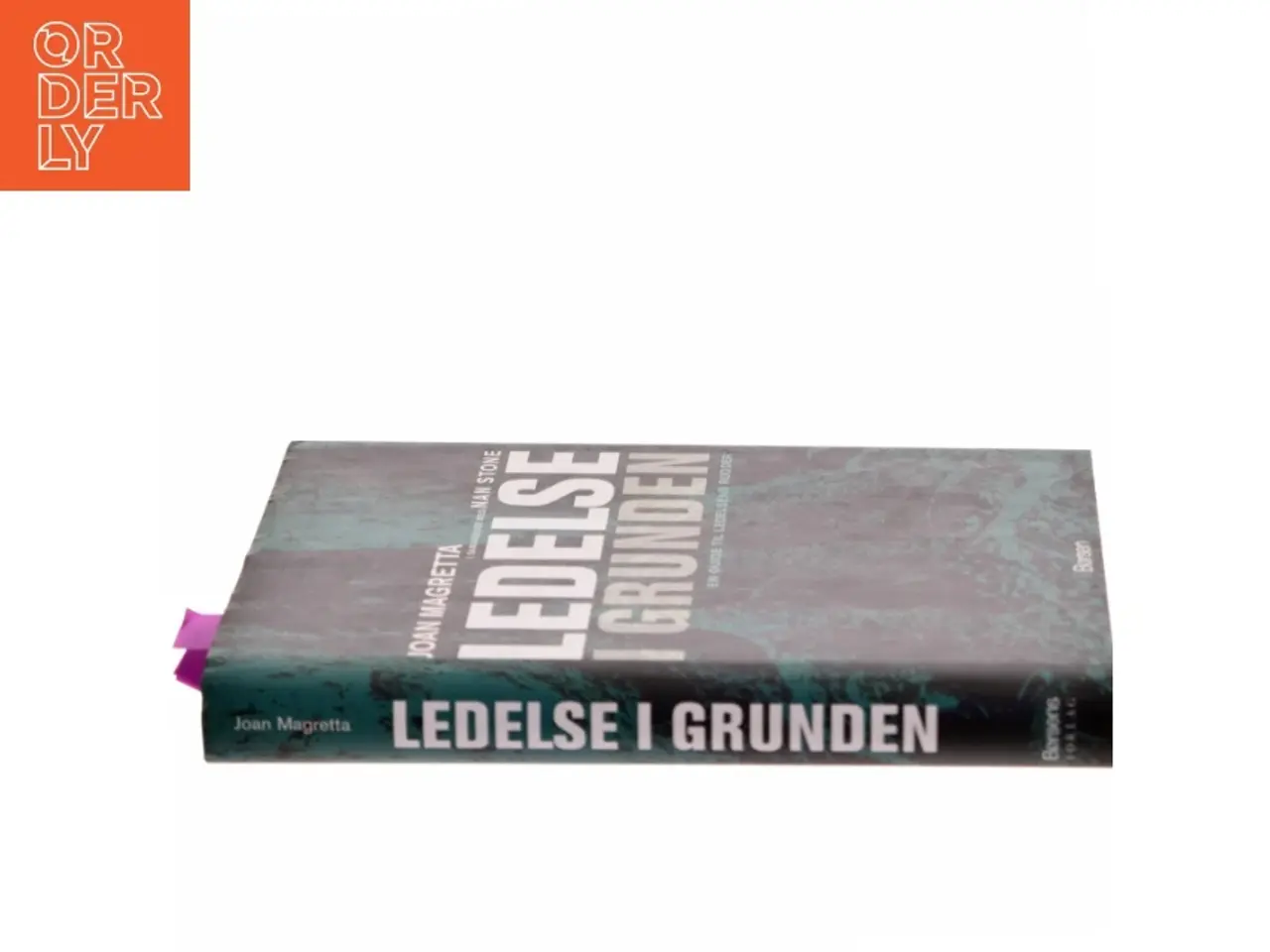 Billede 2 - Ledelse i grunden : en guide til ledelsens rødder (Bog)