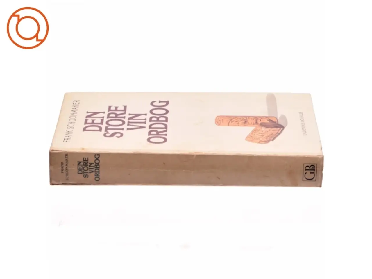 Billede 2 - Den store vin ordbog af Frank Schoonmaker