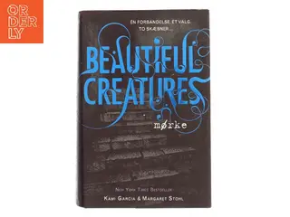 Beautiful creatures - mørke af Kami Garcia (Bog)