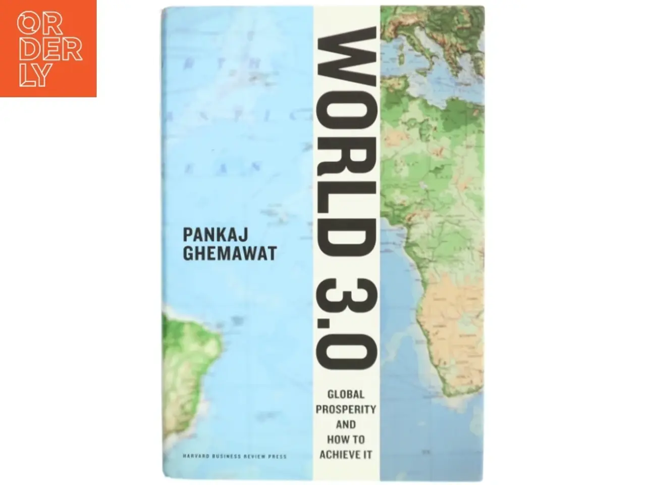 Billede 1 - 'World 3.0: global prosperity and how to achieve it' af Pankaj Ghemawat (bog)