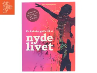 En kvindes guide til at nyde livet af Ketti Bueno Ferrer (Bog)