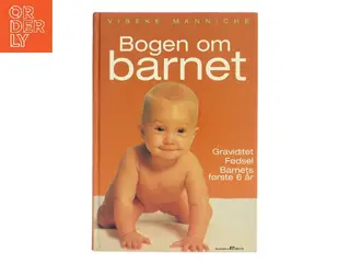 Bogen om barnet af Vibeke Manniche (Bog)