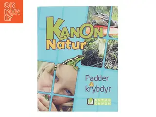 Kanon natur - padder & krybdyr af Ole Laursen (f. 1965-11-10) (Bog)