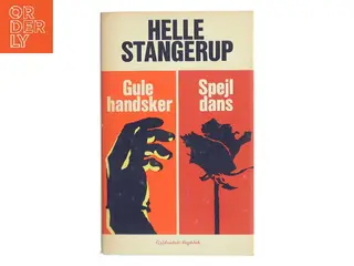 Gule handsker ; Spejldans af Helle Stangerup (Bog)