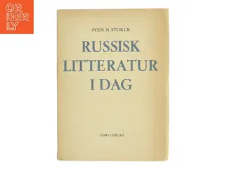 Russisk Litteratur i Dag af Sven N. Storck (Bog)