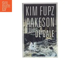 De gale af Kim Fupz Aakeson (Bog)