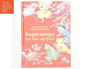 Fagtesange fra nær og fjern af Benny E. Andersen, Lisbet Stevens, Harald Bergstedt, Ingrid Oberborbeck, Martha Bjerregaard, Steen Steensen Bliche