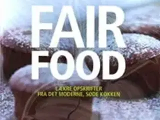 Fair Food - lækre opskrifter fra...
