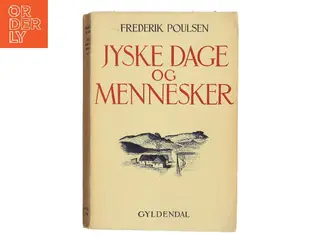 Jyske Dage og Mennesker af Frederik Poulsen (Bog)