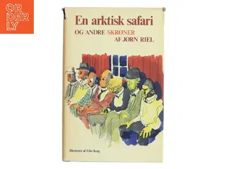 En arktisk safari og andre skrøner af Jørn Riel (Bog)