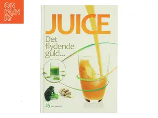 Juice : det flydende guld af Mads Bo Pedersen (Bog)