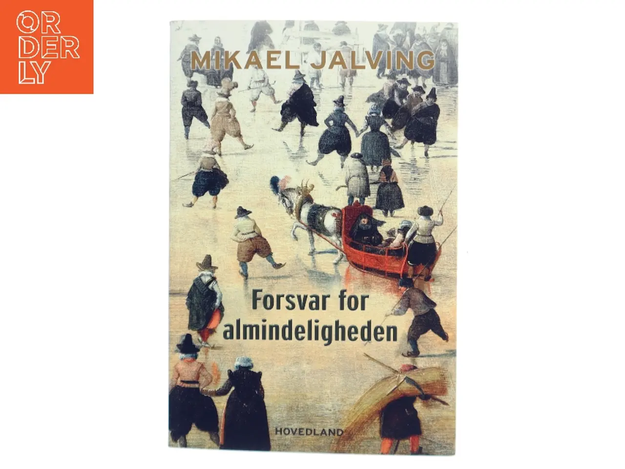Billede 1 - Forsvar for almindeligheden af Mikael Jalving (Bog)