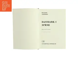 Danmark i 30’rne af Richard Andersen (Bog)