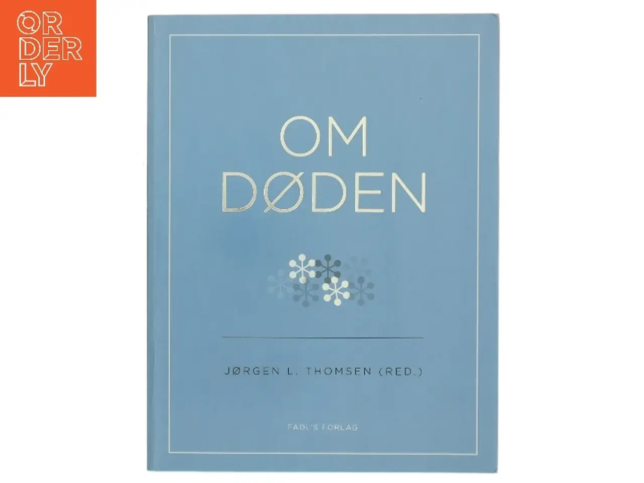 Billede 1 - Om døden af Jørgen L. Thomsen (Red.) (Bog)