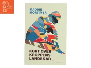 Kort over kroppens landskab af Maddie Mortimer (f. 1996) (Bog)