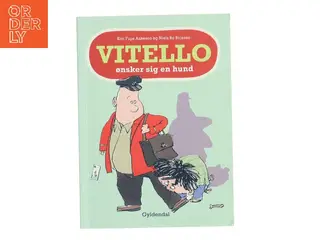 Vitello ønsker sig en hund af Kim Fupz Aakeson (Bog)