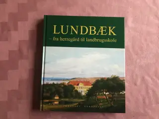 Lundbæk - fra herregård til landbrugsskole