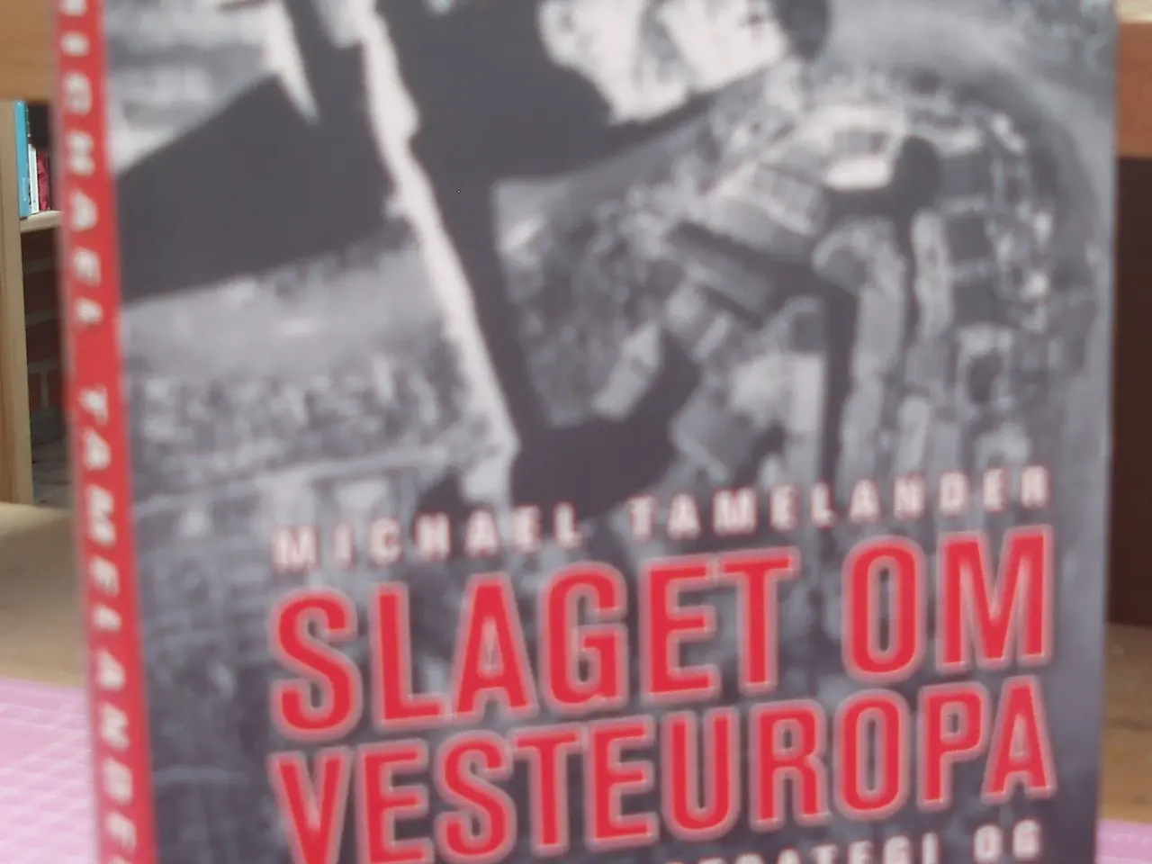 Billede 1 - Slaget om Vesteuropa af Michael Tamelander