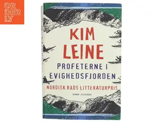 Profeterne i Evighedsfjorden : roman af Kim Leine (Bog)
