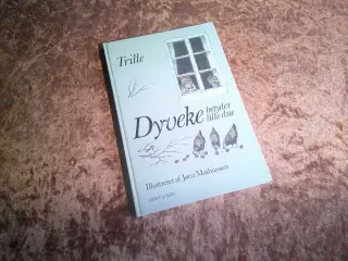 Dyveke - betyder lille due, Trille