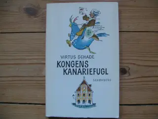 Virtus Schade (1935-1995). Kongens kanariefugl