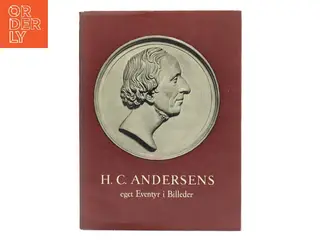 H. C. Andersens eget Eventyr i Billeder af Hans Christian Andersen (Bog)