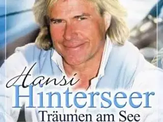 HANSI HINTERSEER ; Träumen Am See