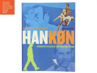 Hankøn : iscenesættelsen af den moderne mand af Anders K. Sørensen (Bog)