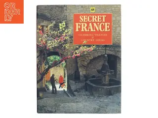 Secret France : charming villages, country tours (Bog)