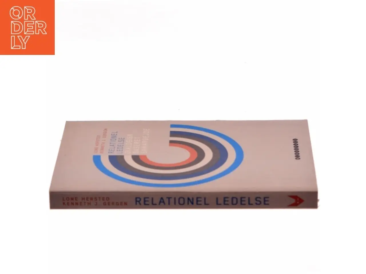 Billede 2 - Relationel ledelse : dialogisk baseret samarbejde af Lone Hersted (Bog)