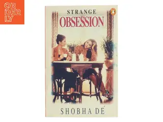 Strange Obsession af Shobha Dé (Bog)