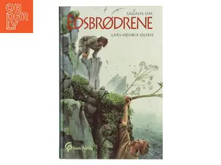 Sagaen om Edsbrødrene af Lars-Henrik Olsen (f. 1946) (Bog)