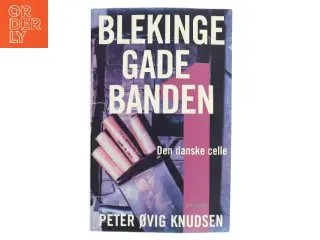 Blekinge Gade Banden af Peter Ovig Knudsen (Bog)