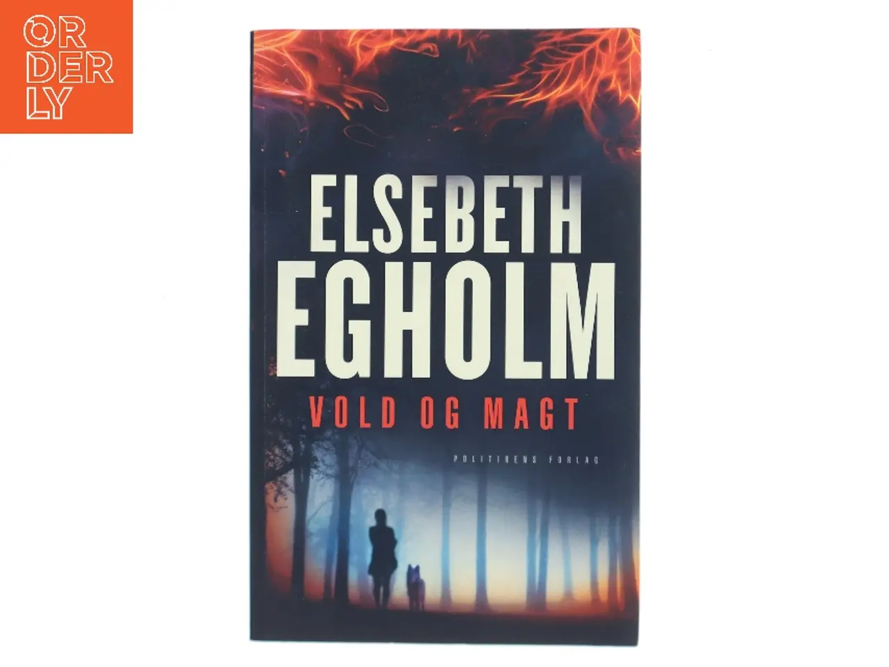 Billede 1 - Vold og magt af Elsebeth Egholm (Bog)