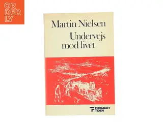 Undervejs mod livet af Martin Nielsen (Bog)