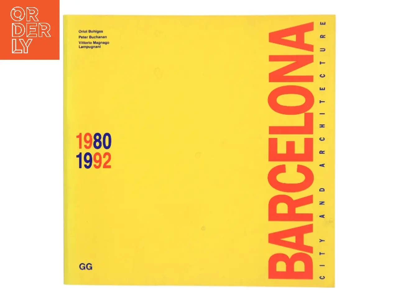 Billede 1 - Barcelona : city and architecture 1980 - 1992 (Bog)