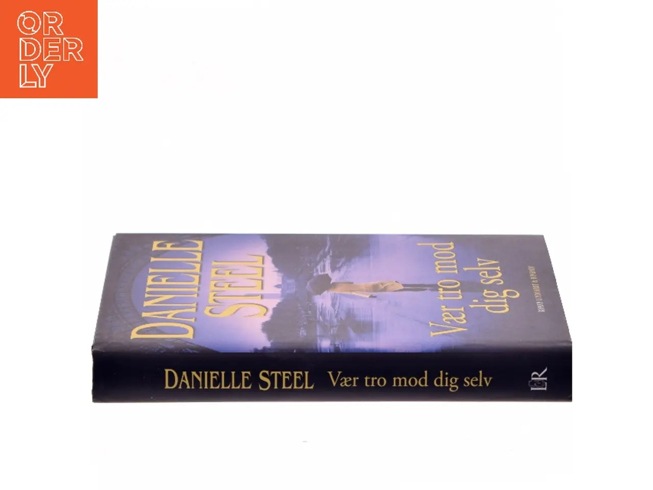 Billede 2 - Vær tro mod dig selv af Danielle Steel (Bog)