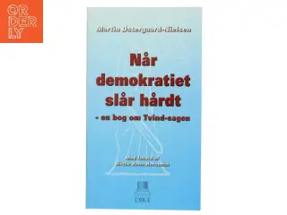 Når demokratiet slår hårdt af Martin Østergaard-Nielsen (Bog)