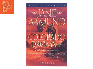 Colorado drømme : en roman om den modne passion af Jane Aamund (Bog)