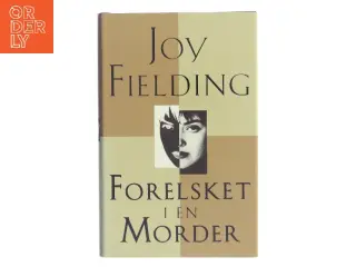 Forelsket i en Morder af Joy Fielding (Bog)
