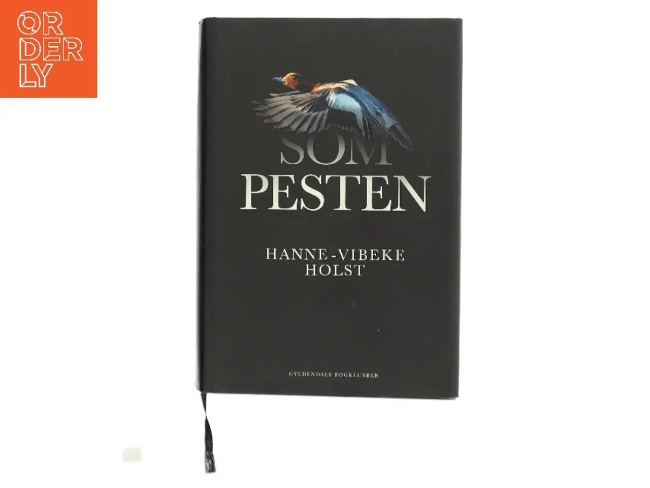Billede 1 - Som pesten : roman af Hanne-Vibeke Holst (Bog)