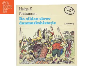 Da silden skrev danmarkshistorie af Helge E. Kristiansen (Bog)