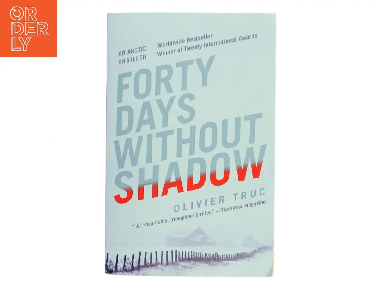 Billede 1 - Forty Days Without Shadow af Olivier Truc (Bog)