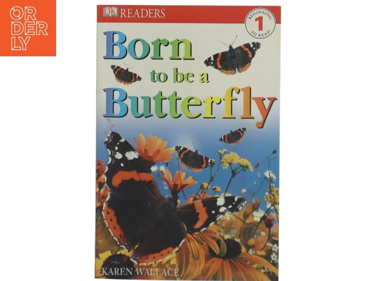 Billede 1 - Born to be a Butterfly af Karen Wallace (Bog)