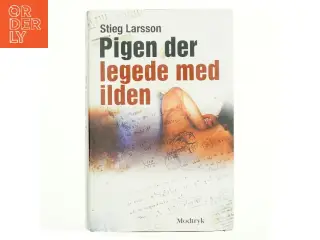 Pigen Der Legede Med Ilden af Stieg Larsson (Bog)