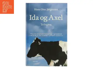 Ida og Axel trilogien af Hans Otto Jørgensen (f. 1954) (Bog)